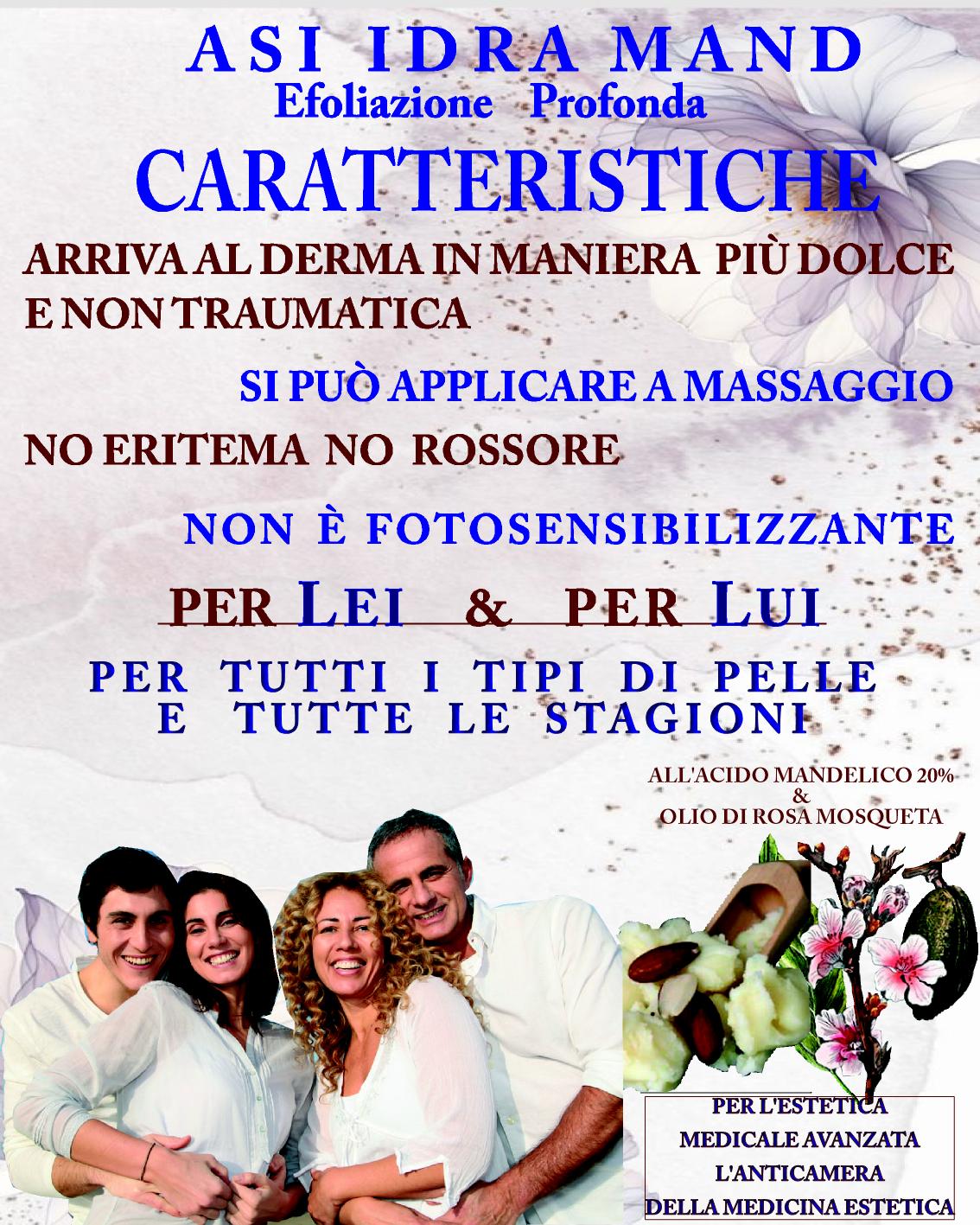 ASI IDRA MAND ml 50 & ml 15 | NaturaAsi™ ESFOLIANTE, DEPIGMENTANTE, RIEPITELIZZANTE, CICATRIZZANTE, ANTI-BATTERICA Permette una continua esfoliazione. Svolge un’azione sebo-statica, idratante e lenitiva. Leviga la pelle ed attenua i segni d’espressione.